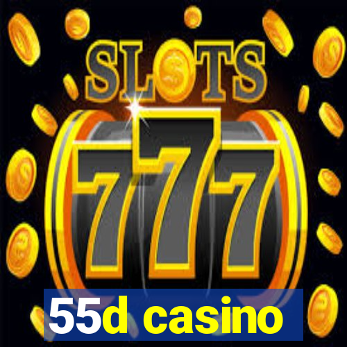 55d casino